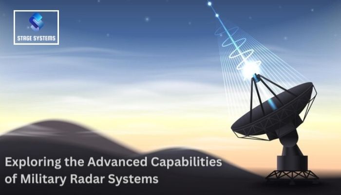 Exploring the Advanced Capabilities of Military Radar Systems